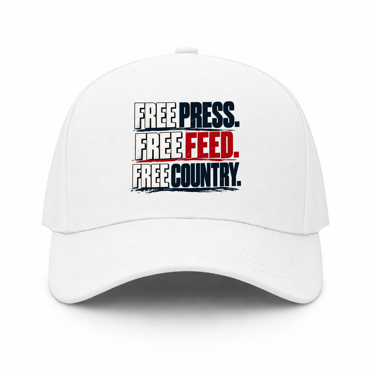 Free Press. Free Feed. Free Country. Hat – White