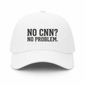 No CNN? No Problem Hat – White