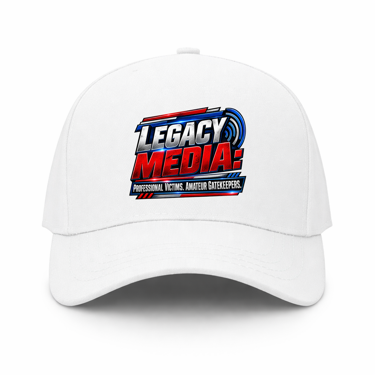 Legacy Media: Professional Victims. Amateur Gatekeepers. Hat - White
