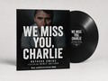 We Miss You, Charlie – Standard Black Vinyl