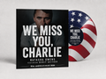 We Miss You, Charlie – America 250 Red, White & Blue Vinyl – Limited Edition